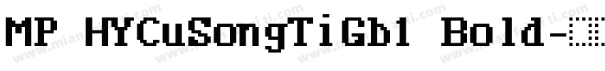 MP HYCuSongTiGb1 Bold字体转换